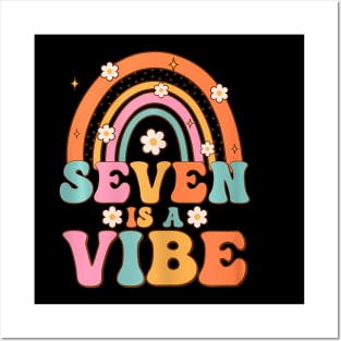 Seven Is A Vibe 7Th Birthday Rainbow Groovy Boys Girls Posters and Art